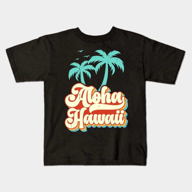 Aloha Hawaii T Shirt For Women Men Kids T-Shirt by Xamgi